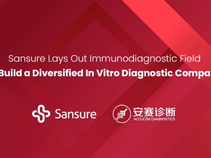 Sansure Announces Investment in Accucise Diagnostics to Lay Out the Field of Immune Diagnosis